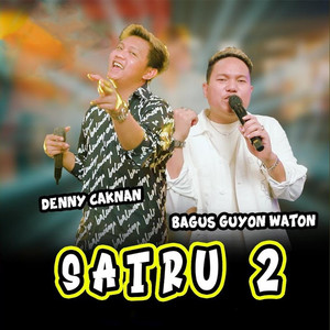 Download Lagu Denny Caknan, Bagus Guyon Waton - Satru 2 MP3 Download Lagu Denny Caknan, Bagus Guyon Waton - Satru 2 MP3