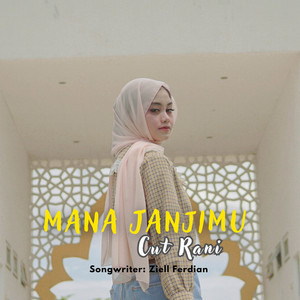 Download Lagu Cut Rani Auliza - Mana Janjimu MP3