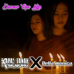 Download Lagu KAPAL TANAH sKaKinG, Della Monica - Damar Opo Lilin MP3 Download Lagu KAPAL TANAH sKaKinG, Della Monica - Damar Opo Lilin MP3