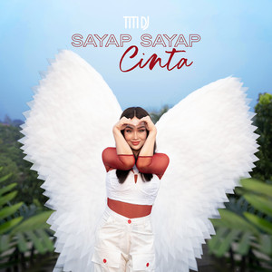 Download Lagu Titi DJ - SAYAP-SAYAP CINTA MP3 Download Lagu Titi DJ - SAYAP-SAYAP CINTA MP3