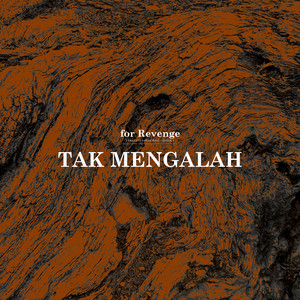 Download Lagu For Revenge - Tak Mengalah MP3 Download Lagu For Revenge - Tak Mengalah MP3