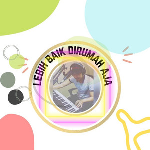 Download Lagu Angga Mradiansyah, Dewi Lestari - Lebih Baik Dirumah Aja MP3 Download Lagu Angga Mradiansyah, Dewi Lestari - Lebih Baik Dirumah Aja MP3