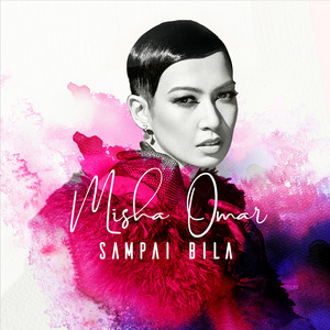 Download Lagu Misha Omar - Sampai Bila MP3 Download Lagu Misha Omar - Sampai Bila MP3
