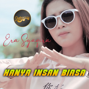 Download Lagu Era Syaqira - Hanya Insan Biasa MP3