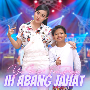 Download Lagu Yeni Inka, Farel Prayoga - Ih Abang Jahat MP3 Download Lagu Yeni Inka, Farel Prayoga - Ih Abang Jahat MP3