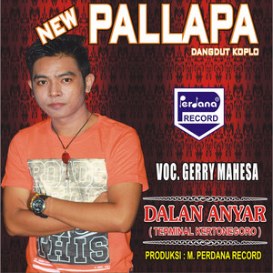 Download Lagu Gerry Mahesa - Dalan Anyar MP3