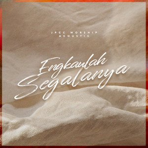 Download Lagu JPCC Worship - Kaulah Segalanya MP3 Download Lagu JPCC Worship - Kaulah Segalanya MP3