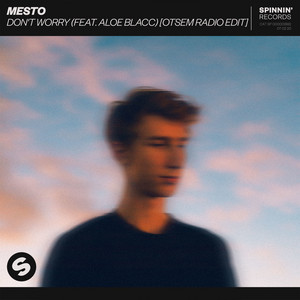 Download Lagu Mesto, Aloe Blacc, Otsem - Don't Worry (feat. Aloe Blacc) - Otsem Radio Edit MP3 Download Lagu Mesto, Aloe Blacc, Otsem - Don't Worry (feat. Aloe Blacc) - Otsem Radio Edit MP3
