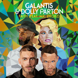 Download Lagu Galantis, Dolly Parton, Mr. Probz - Faith (with Dolly Parton) [feat. Mr. Probz] MP3