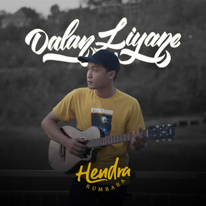 Download Lagu Hendra Kumbara - Dalan Liyane MP3 Download Lagu Hendra Kumbara - Dalan Liyane MP3