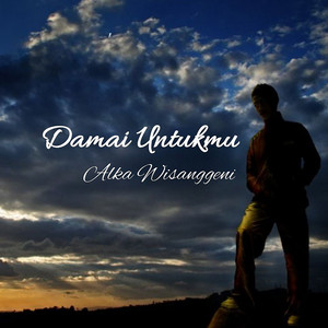Download Lagu Alka Wisanggeni - Damai Untukmu MP3 Download Lagu Alka Wisanggeni - Damai Untukmu MP3