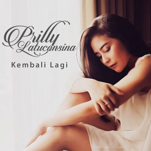 Download Lagu Prilly Latuconsina - Kembali Lagi MP3 Download Lagu Prilly Latuconsina - Kembali Lagi MP3