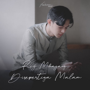 Download Lagu Rey Mbayang - Di Sepertiga Malam MP3 Download Lagu Rey Mbayang - Di Sepertiga Malam MP3