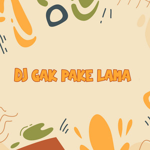 Download Lagu DJ Buncit - Dj Gak Pake Lama MP3
