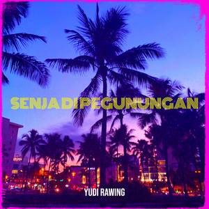 Download Lagu Yudi Rawing - Senja Di Pegunungan MP3