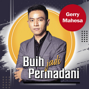 Download Lagu Gerry Mahesa - Buih Jadi Permadani - Koplo Version MP3 Download Lagu Gerry Mahesa - Buih Jadi Permadani - Koplo Version MP3