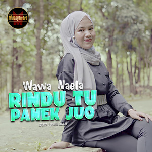 Download Lagu Wawa Naela - Rindu Tu Panek Juo MP3 Download Lagu Wawa Naela - Rindu Tu Panek Juo MP3