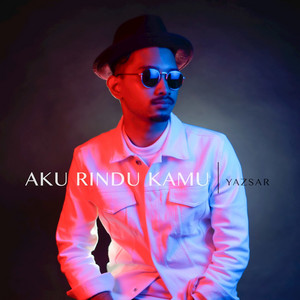 Download Lagu Yazsar - Aku Rindu Kamu MP3