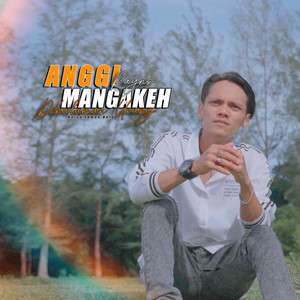 Download Lagu Anggi Rayns - Mangakeh dihalaman urang MP3