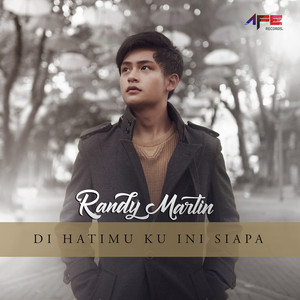 Download Lagu Randy Martin - Di Hatimu Ku Ini Siapa MP3 Download Lagu Randy Martin - Di Hatimu Ku Ini Siapa MP3