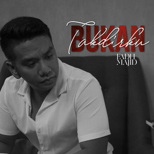 Download Lagu Fadh Majid - Bukan Takdirku MP3 Download Lagu Fadh Majid - Bukan Takdirku MP3