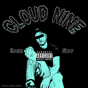 Download Lagu Jake Say - Cloud Nine MP3 Download Lagu Jake Say - Cloud Nine MP3