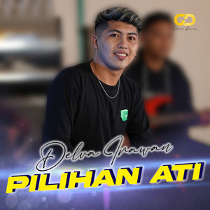 Download Lagu Delva Irawan - Pilihan Ati MP3 Download Lagu Delva Irawan - Pilihan Ati MP3