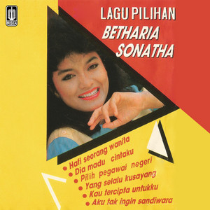 Download Lagu Betharia Sonatha - Aku Tak Ingin Sandiwara MP3