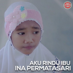 Download Lagu Ina Permatasari - Aku Rindu Ibu MP3 Download Lagu Ina Permatasari - Aku Rindu Ibu MP3
