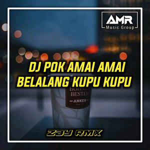 Download Lagu Zay Rmx - DJ POK AMAI AMAI BELALANG KUPU KUPU MP3 Download Lagu Zay Rmx - DJ POK AMAI AMAI BELALANG KUPU KUPU MP3