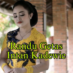 Download Lagu Intan Kadewie - RANDU GETAS MP3 Download Lagu Intan Kadewie - RANDU GETAS MP3