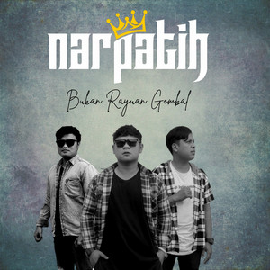 Download Lagu Narpatih - Bukan Rayuan Gombal MP3 Download Lagu Narpatih - Bukan Rayuan Gombal MP3