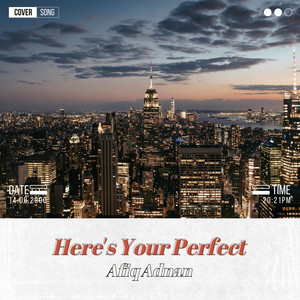 Download Lagu Afiq Adnan - Here's Your Perfect MP3 Download Lagu Afiq Adnan - Here's Your Perfect MP3