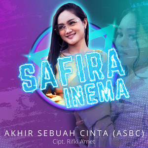 Download Lagu Safira Inema - Akhir Sebuah Cinta - Asbc MP3