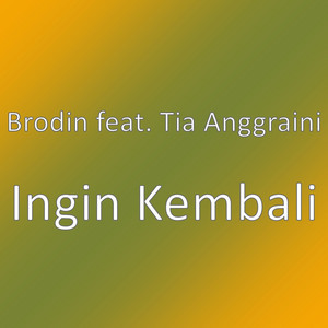 Download Lagu Brodin, Tia Anggraini - Ingin Kembali MP3 Download Lagu Brodin, Tia Anggraini - Ingin Kembali MP3