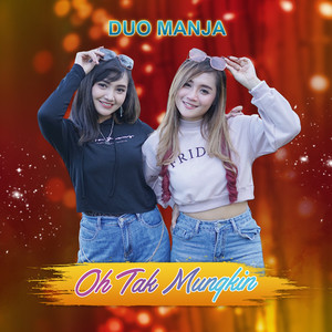 Download Lagu Duo Manja - Oh Tak Mungkin MP3