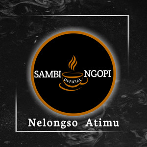 Download Lagu Sambi Ngopi - Nelongso Atimu MP3 Download Lagu Sambi Ngopi - Nelongso Atimu MP3