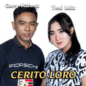 Download Lagu Yeni Inka, Gerry Mahesa - Cerito Loro MP3 Download Lagu Yeni Inka, Gerry Mahesa - Cerito Loro MP3