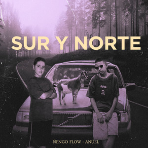 Download Lagu Nengo Flow, Anuel AA - Sur y Norte MP3 Download Lagu Nengo Flow, Anuel AA - Sur y Norte MP3