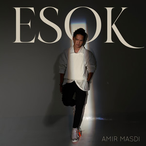 Download Lagu Amir Masdi - Esok MP3 Download Lagu Amir Masdi - Esok MP3