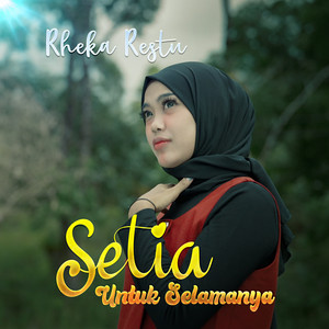 Download Lagu Rheka Restu - Setia Untuk Selamanya MP3 Download Lagu Rheka Restu - Setia Untuk Selamanya MP3