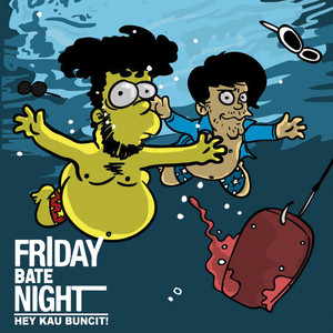 Download Lagu Friday Bate Night - Hey Kau Buncit! MP3 Download Lagu Friday Bate Night - Hey Kau Buncit! MP3