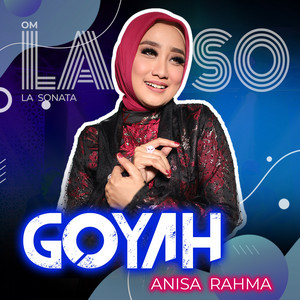Download Lagu Anisa Rahma - Goyah MP3 Download Lagu Anisa Rahma - Goyah MP3