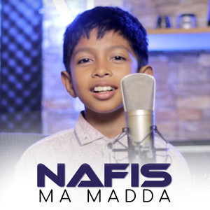 Download Lagu Nafis - Ma Madda MP3 Download Lagu Nafis - Ma Madda MP3