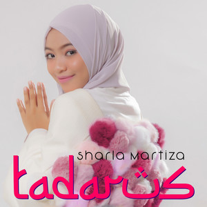 Download Lagu Sharla Martiza - Tadaruz MP3 Download Lagu Sharla Martiza - Tadaruz MP3