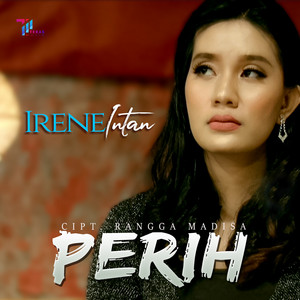 Download Lagu Irene Intan - Perih MP3 Download Lagu Irene Intan - Perih MP3