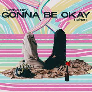 Download Lagu Humble Boy, Raihan, Sedivi Beats - Gonna Be Okay MP3