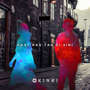 Download Lagu KINNI - Saat Kau Tak Di Sini MP3 Download Lagu KINNI - Saat Kau Tak Di Sini MP3