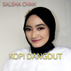 Download Lagu Salsha Chan - Kopi Dangdut MP3 Download Lagu Salsha Chan - Kopi Dangdut MP3