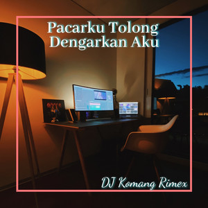 Download Lagu DJ Komang Rimex - Pacarku Tolong Dengarkan Aku MP3 Download Lagu DJ Komang Rimex - Pacarku Tolong Dengarkan Aku MP3
